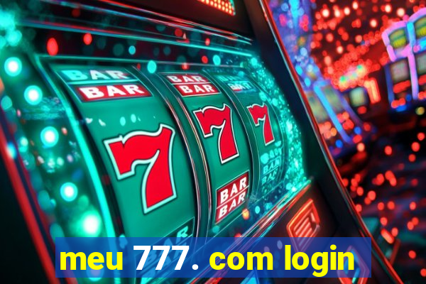 meu 777. com login